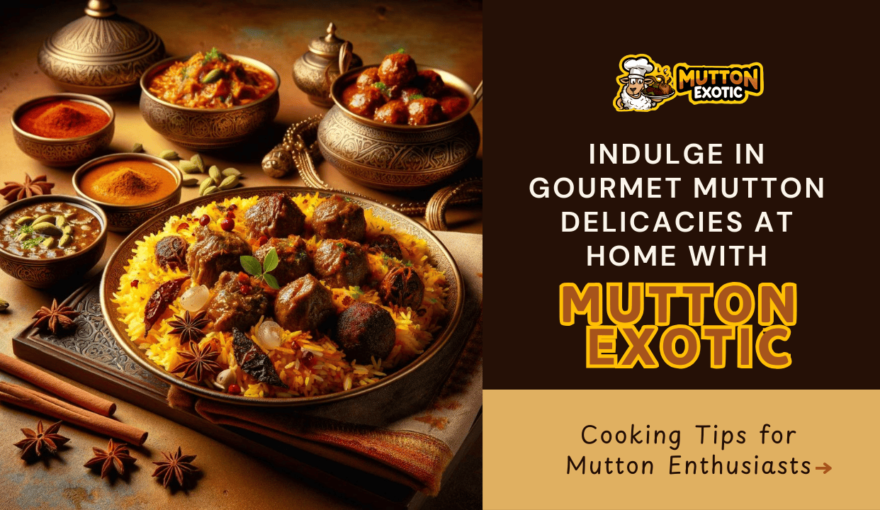 mutton recipes, tips, mutton exotic